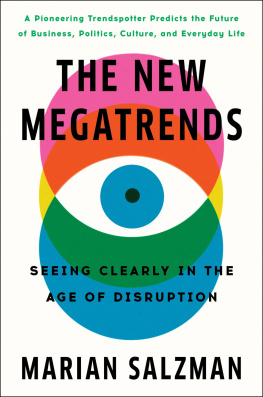 Marian Salzman - The New Megatrends: Seeing Clearly in the Age of Disruption