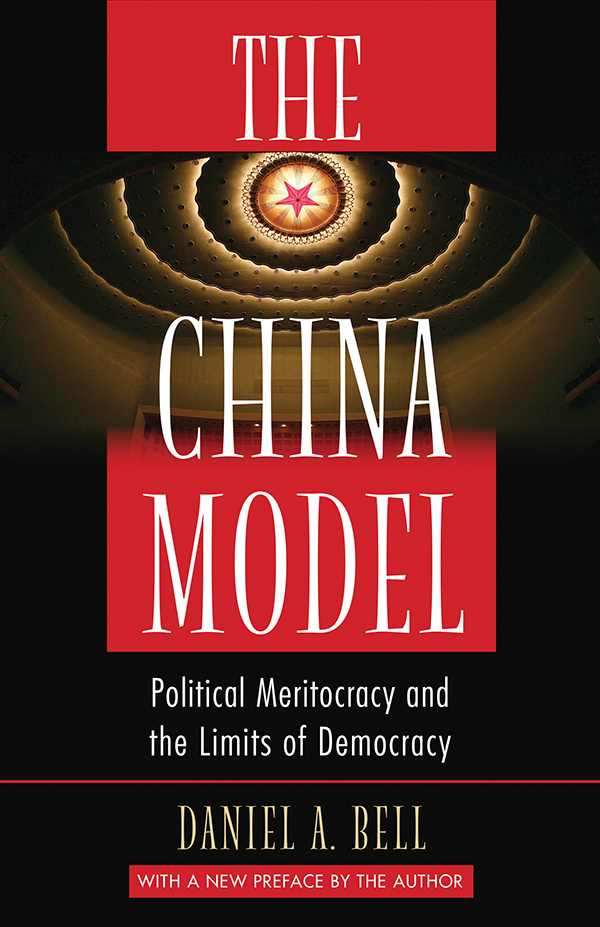 THE CHINA MODEL THE CHINA MODEL Political Meritocracy and the Limits of - photo 1