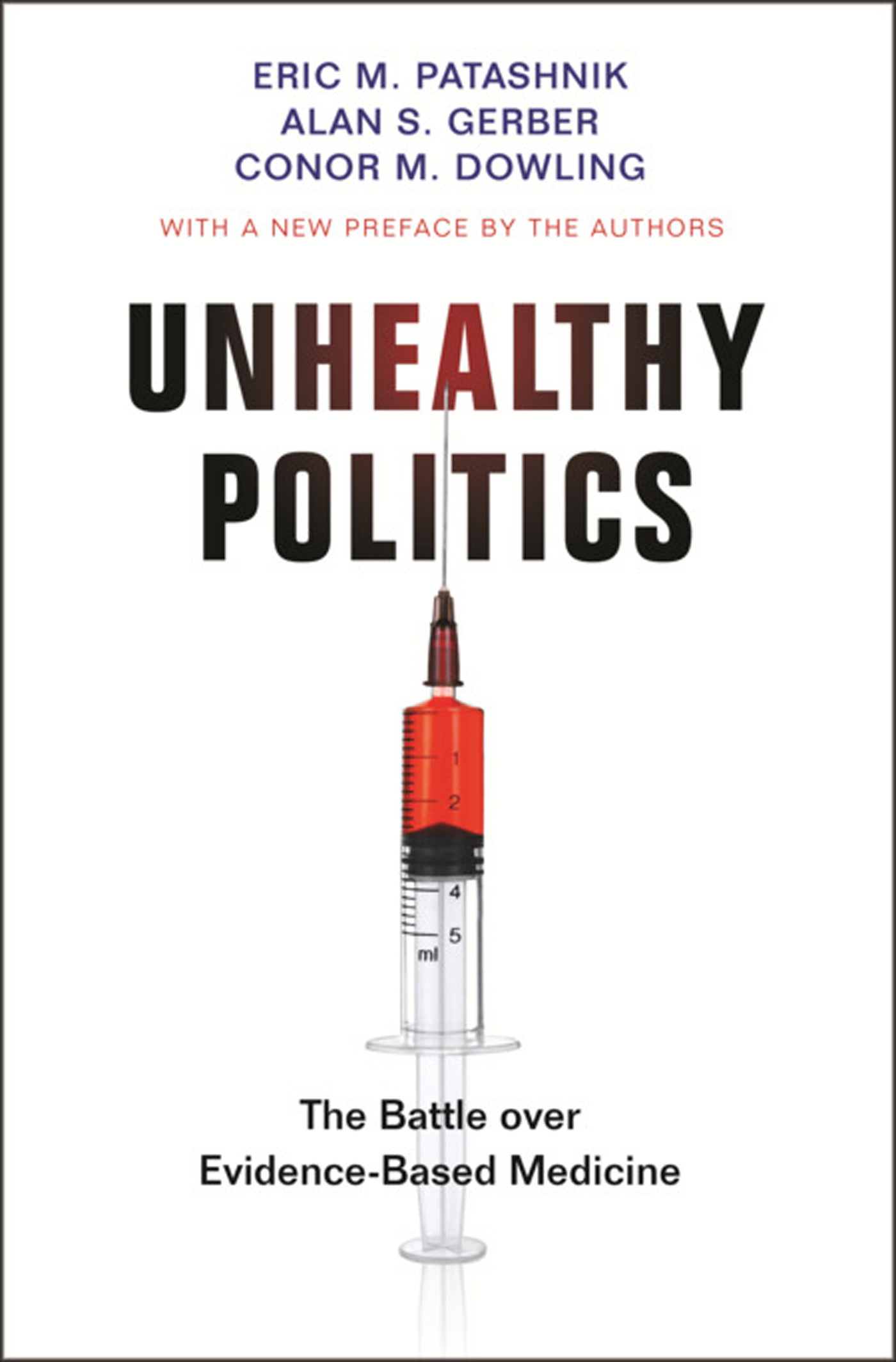 UNHEALTHY POLITICS Unhealthy Politics The Battle over Evidence-Based - photo 1