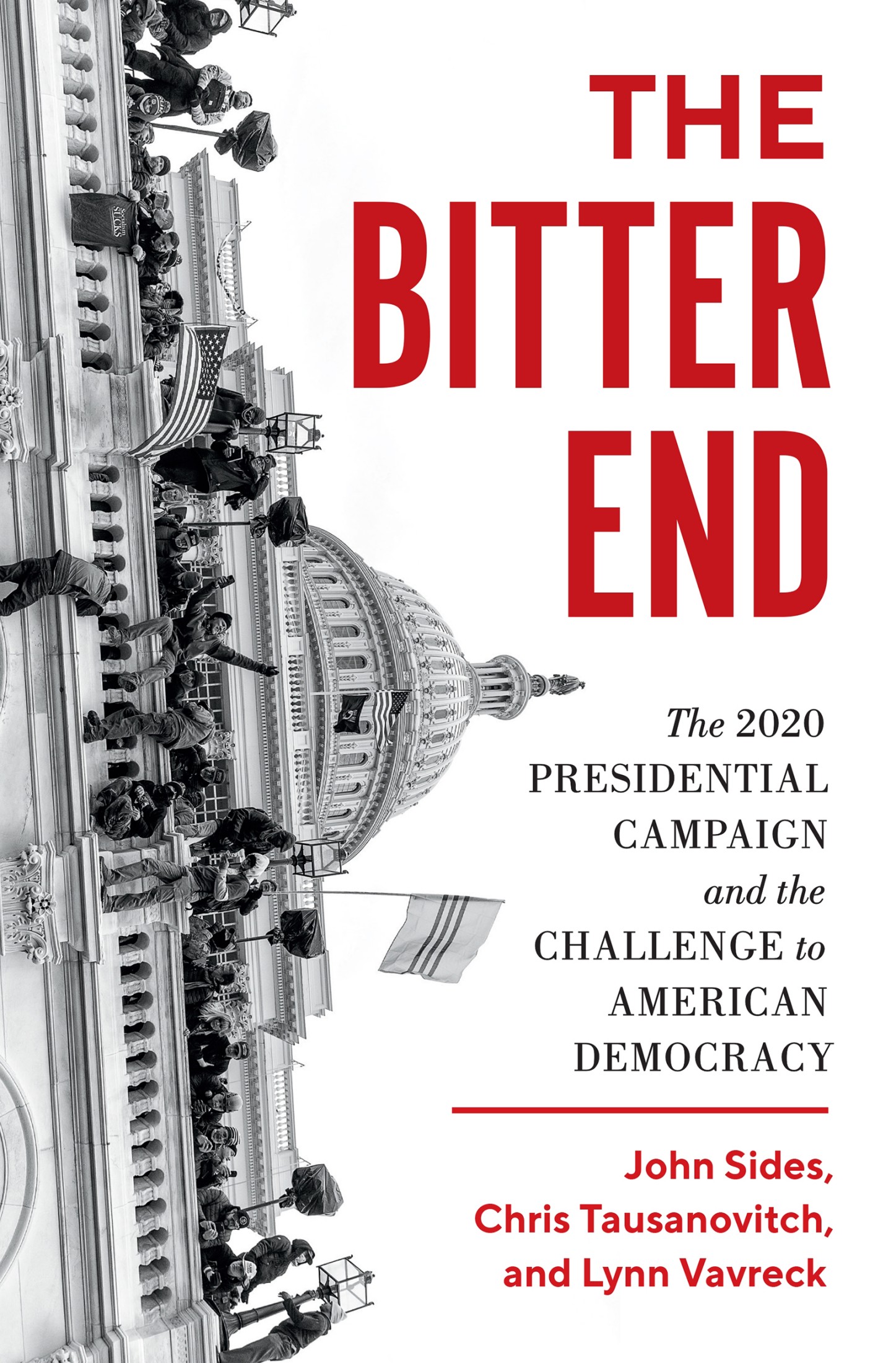 The BITTER END THE BITTER END The 2020 Presidential Campaign and the - photo 1