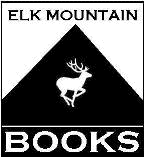 Elk Mountain Books Battleground Washington All rights reserved No part of - photo 1