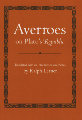Averroes on Platos Republic [trans. Ralph Lerner] (Cornell - Averroes on Plato’s Republic