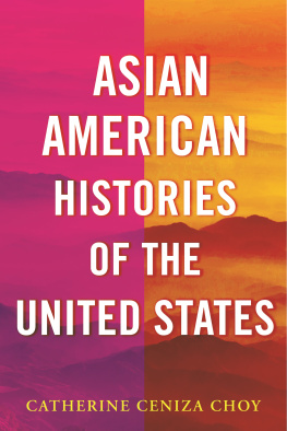 Catherine Ceniza Choy Asian American Histories of the United States