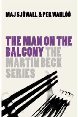 Maj Sjowall - The Martin Beck series - The Man on the Balcony