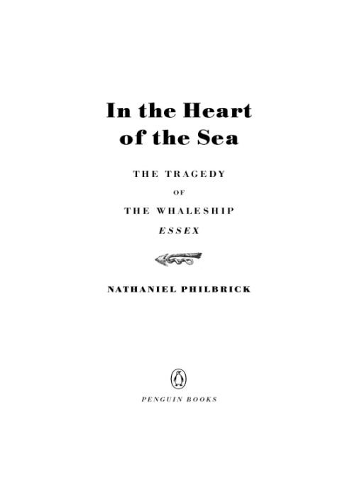 Table of Contents Praise for In the Heart of the Sea In the Heart of the - photo 1