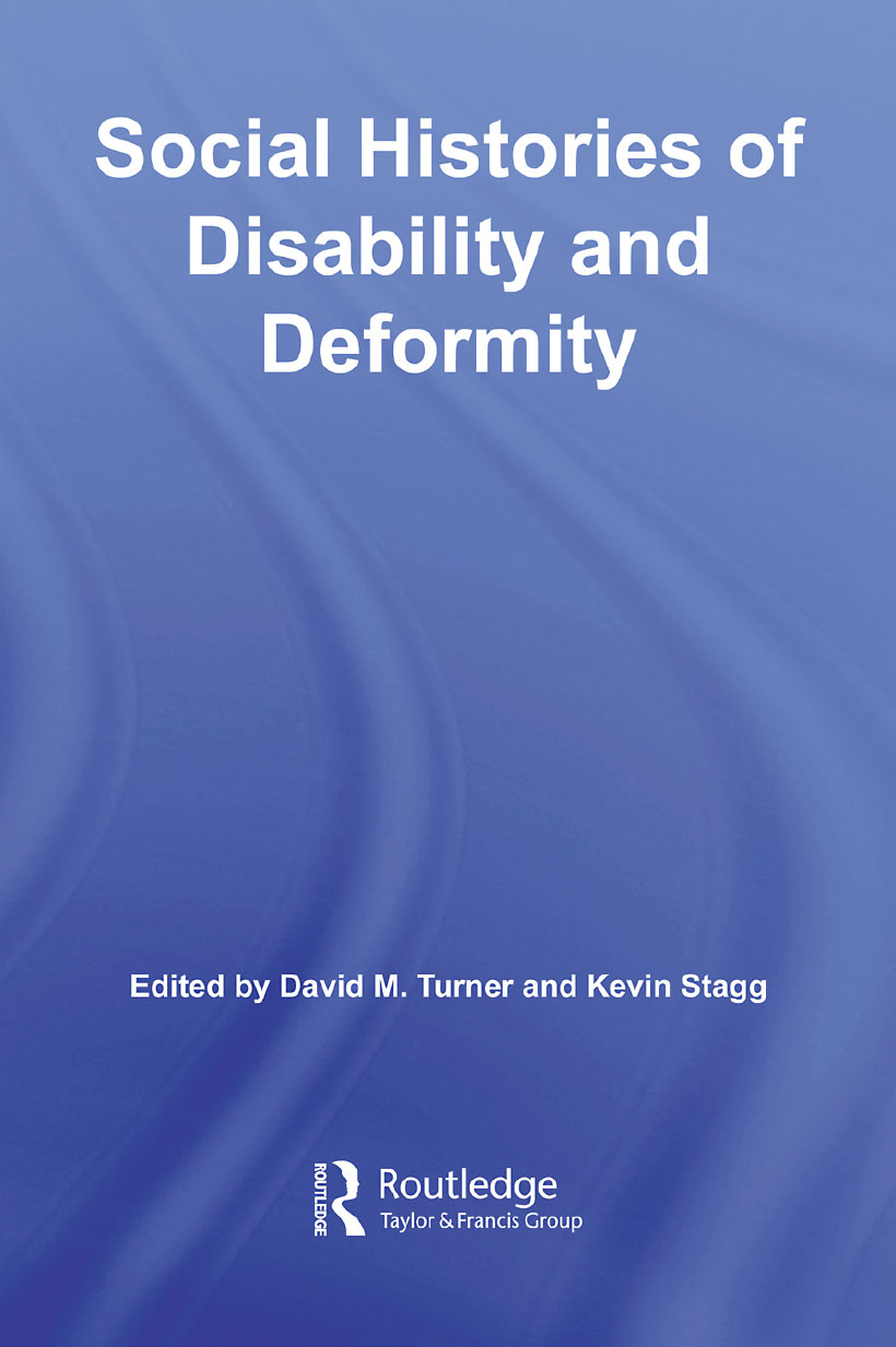 Social Histories of Disability and Deformity Deformed and disabled bodies have - photo 1