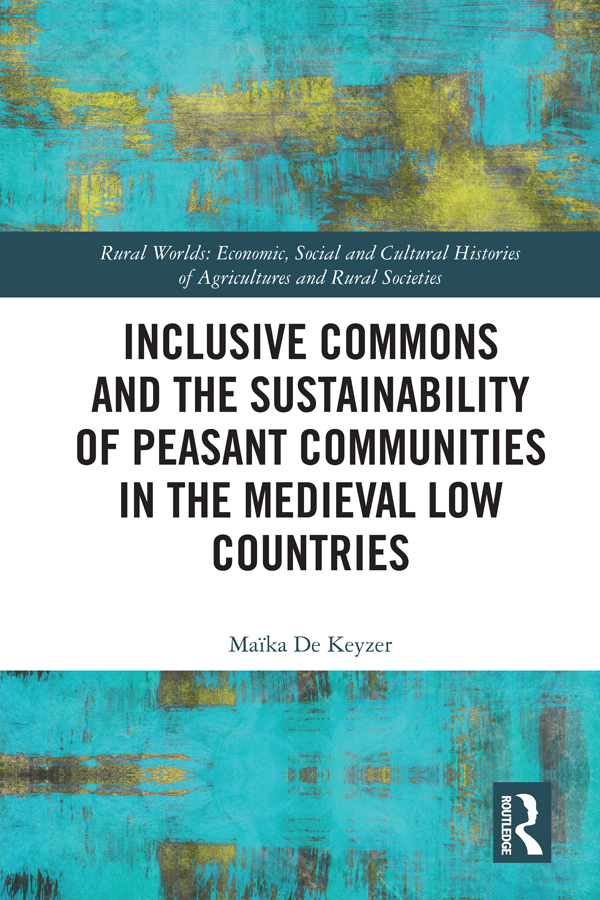 Inclusive Commons and the Sustainability of Peasant Communities in the Medieval - photo 1