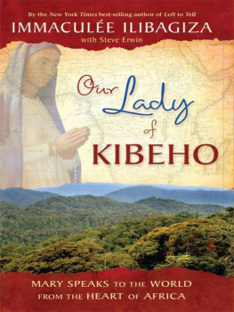 Immaculee Ilibagiza - Our Lady of KIBEHO