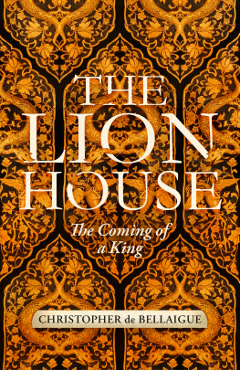 Christopher de Bellaigue The Lion House