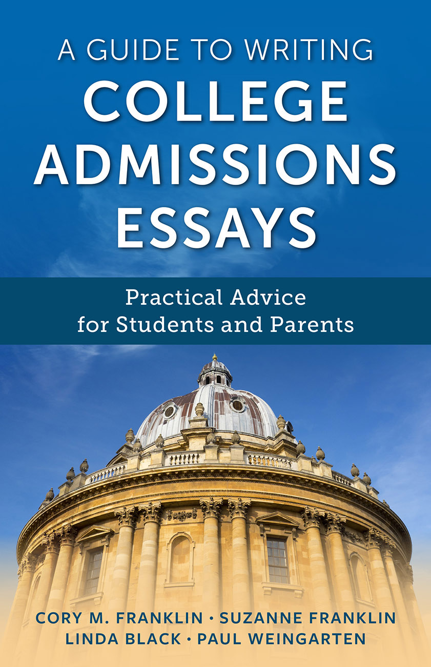 A Guide to Writing College Admissions Essays Published by Rowman Littlefield - photo 1
