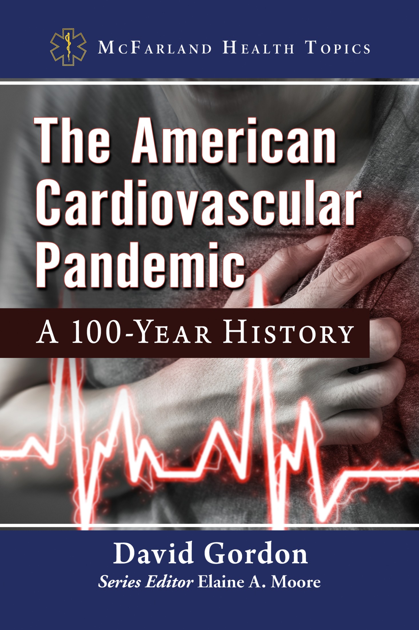 The American Cardiovascular Pandemic McFarland Health Topics Living with - photo 1