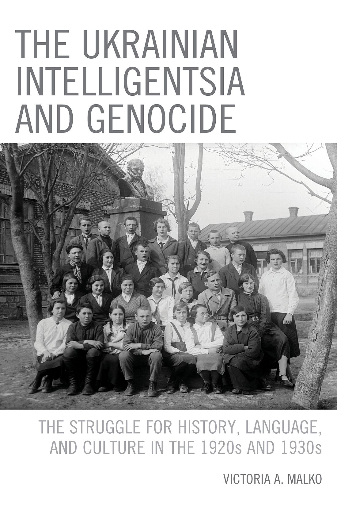 The Ukrainian Intelligentsia and Genocide The Ukrainian Intelligentsia and - photo 1