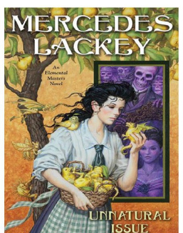 Mercedes Lackey Unnatural Issue: An Elemental Masters Novel