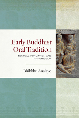 Analayo Bhikkhu - Early Buddhist Oral Tradition: Textual Formation and Transmission
