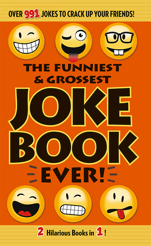 THE FUNNIEST GROSSEST THE FUNNIEST GROSSEST JOKE BOOK EVER is a - photo 1