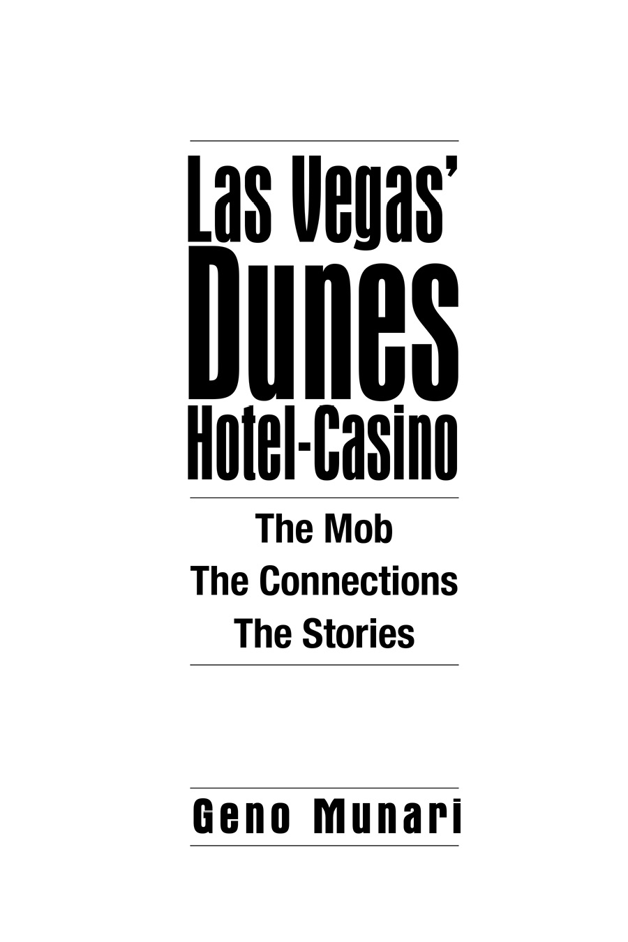 The Dunes Hotel and Casino The Mob The Connections The Stories Copyright - photo 3