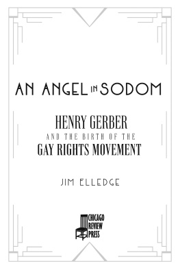 Chicago Review Press An Angel in Sodom: Henry Gerber and the Birth of the Gay Rights Movement