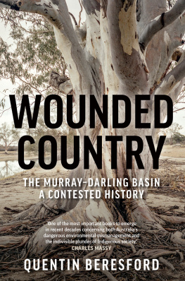 Quentin Beresford - Wounded Country: The Murray-Darling Basin - a Contested History