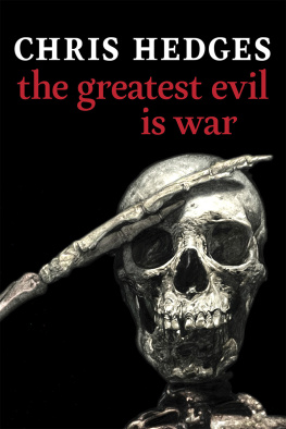 Chris Hedges - The Greatest Evil is War