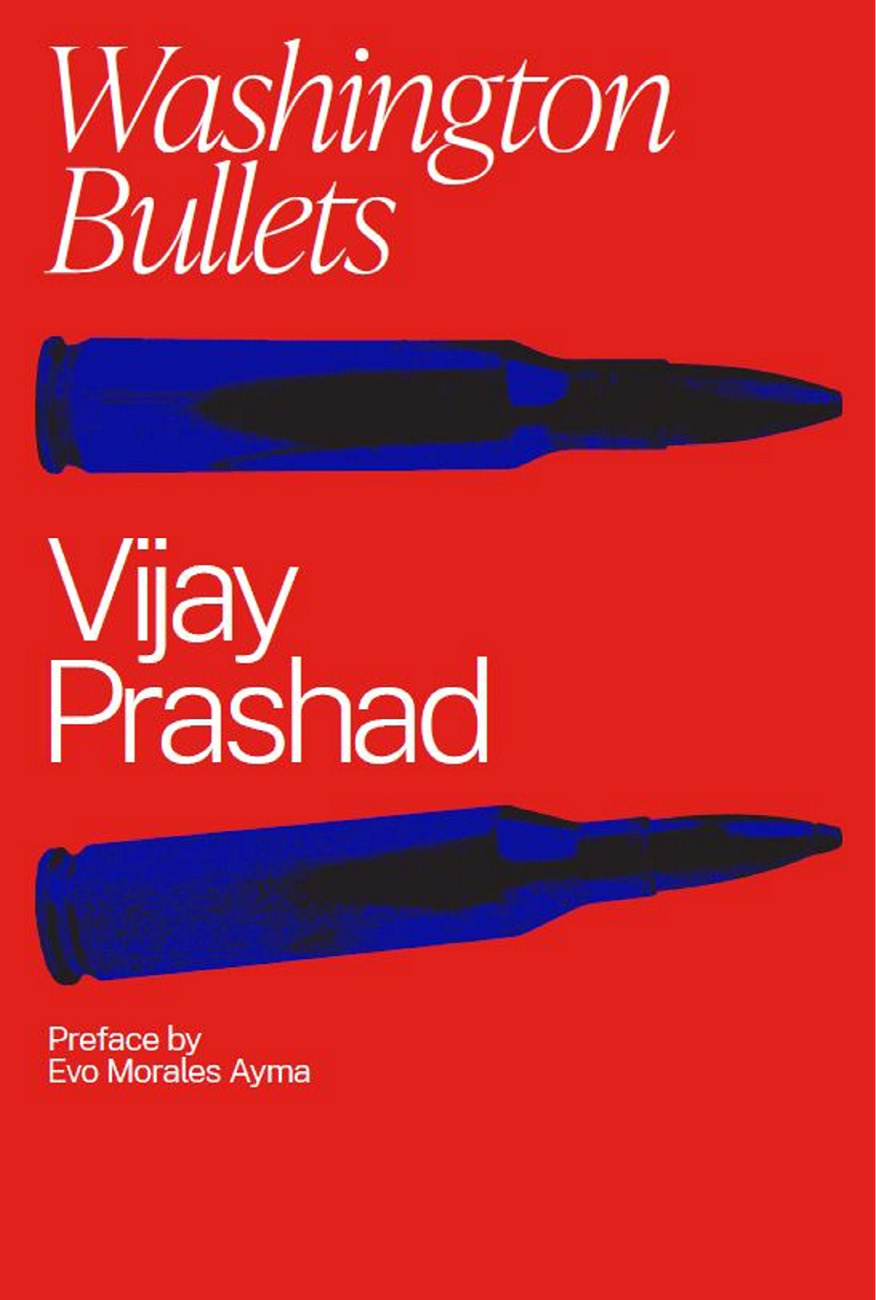 Washington Bullets Vijay Prashad First published in August 2020 by - photo 2