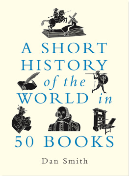 Daniel Smith A Short History of the World in 50 Books