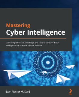 Jean Nestor M. Dahj Mastering Cyber Intelligence