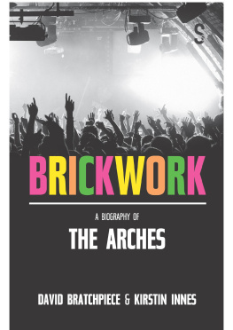 Kirstin Innes - Brickwork: A Biography of the Arches