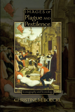 Christine M. Boeckl Images of Plague and Pestilence: Iconography and Iconology