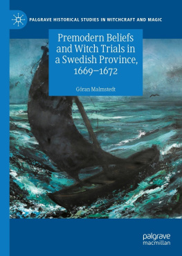 Göran Malmstedt - Premodern Beliefs and Witch Trials in a Swedish Province, 1669-1672