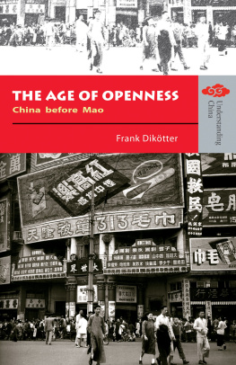 Frank Dikötter - The Age of Openness