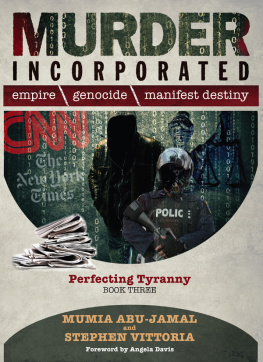 Mumia Abu-Jamal - Murder Incorporated, Book Three: Perfecting Tyranny