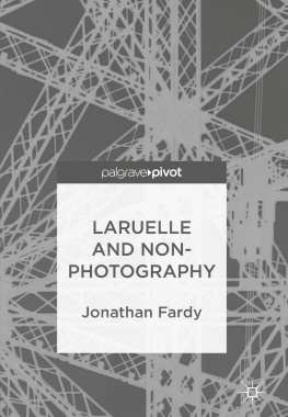 Jonathan Fardy - Laruelle and Non-Photography