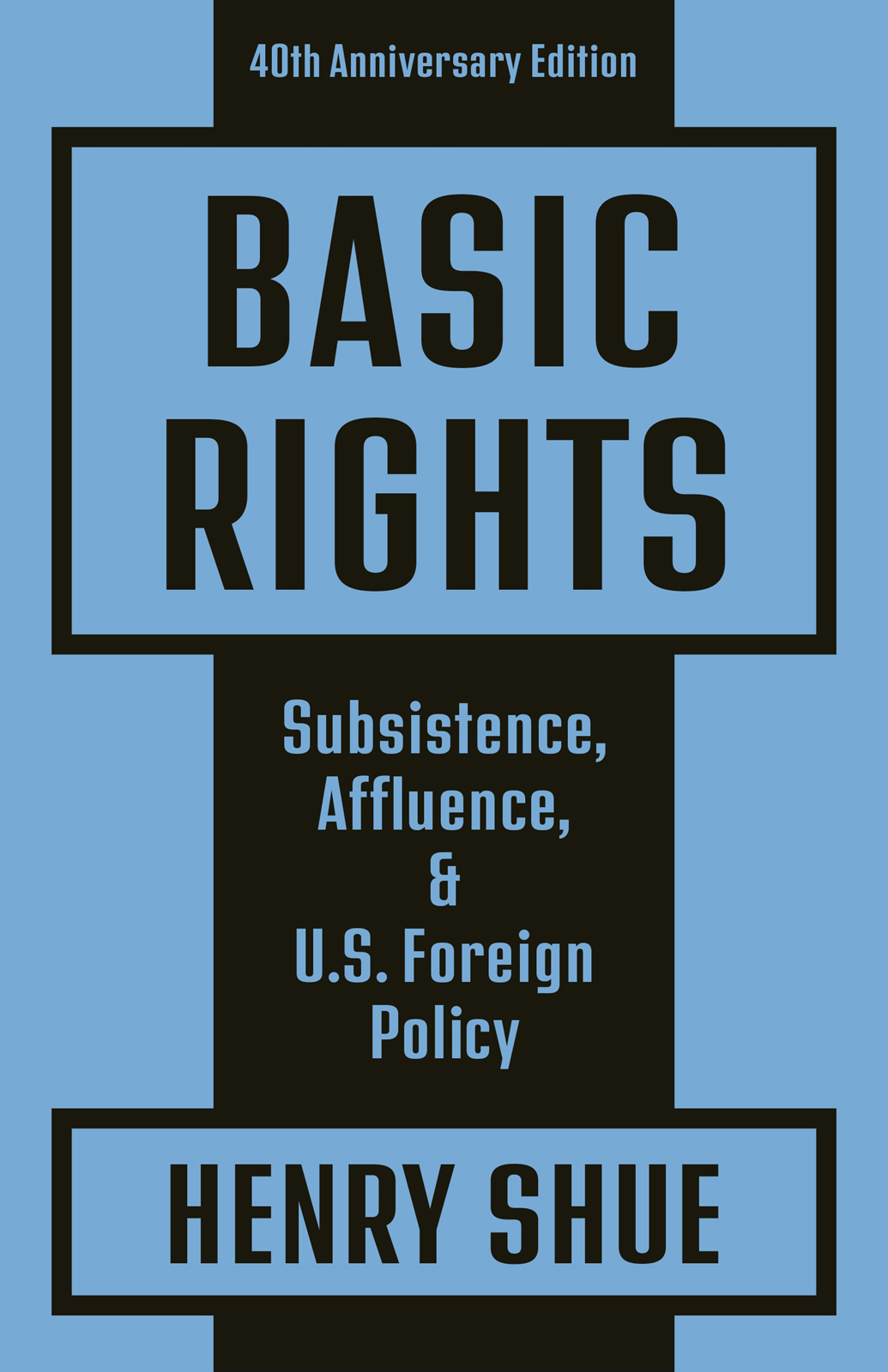 BASIC RIGHTS BASIC RIGHTS Subsistence Affluence and US Foreign Policy - photo 1