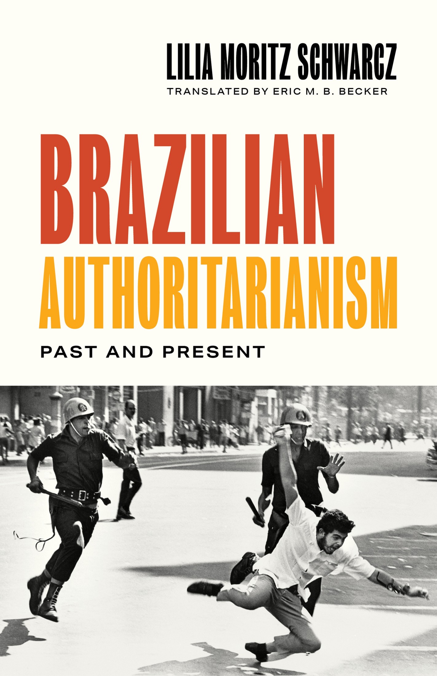 BRAZILIAN AUTHORITARIANISM Brazilian Authoritarianism PAST AND PRESENT LILIA - photo 1