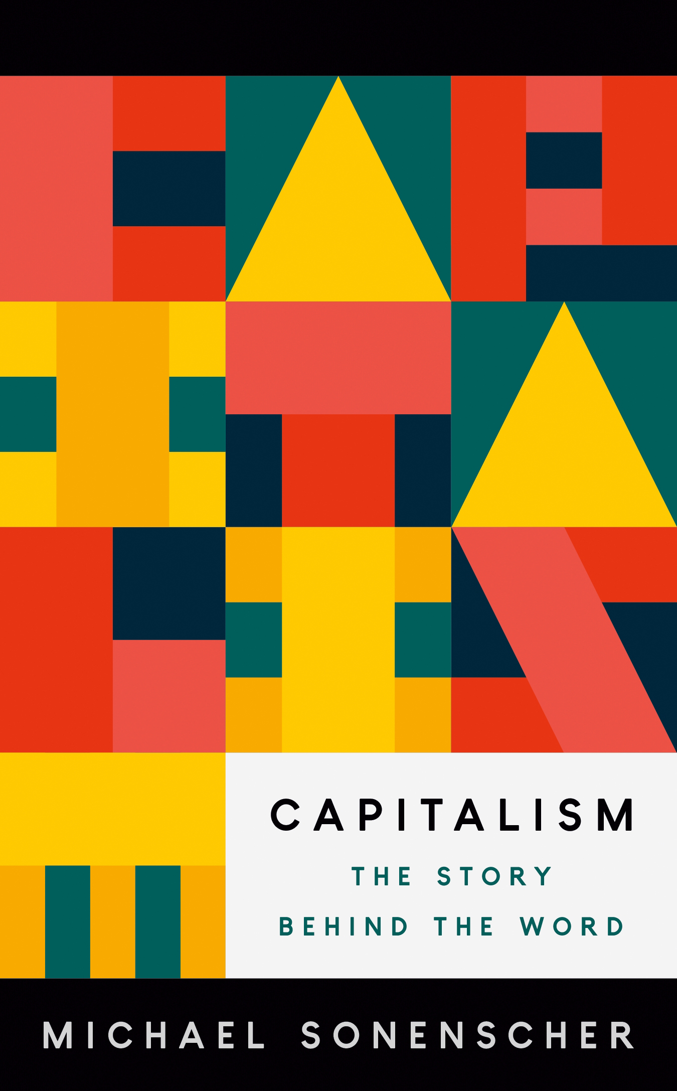 CAPITALISM Capitalism THE STORY BEHIND THE WORD MICHAEL SONENSCHER PRINCETON - photo 1