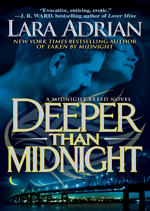 PRAISE FOR LARA ADRIANS MIDNIGHT BREED SERIES TAKEN BY MIDNIGHT Keeping a - photo 1