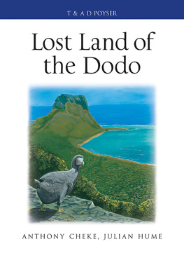 Anthony Cheke - Lost Land of the Dodo