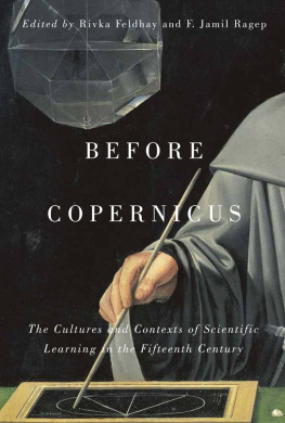 Rivka Feldhay - Before Copernicus: The Cultures and Contexts of Scientific Learning in the Fifteenth Century