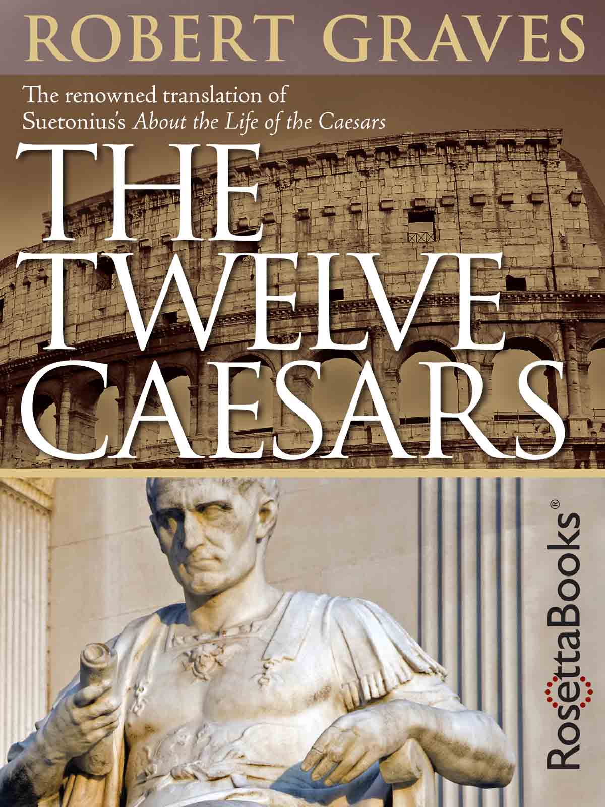 The Twelve Caesars Gaius Suetonius Tranquillus translated by Robert Graves - photo 1