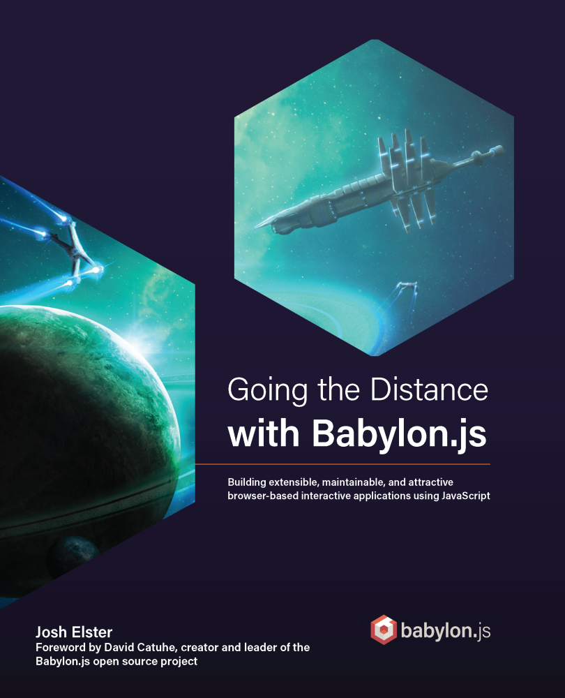 BABYLONJS IS AN IMPRINT OF PACKT PUBLISHING Going the Distance with Babylonjs - photo 1