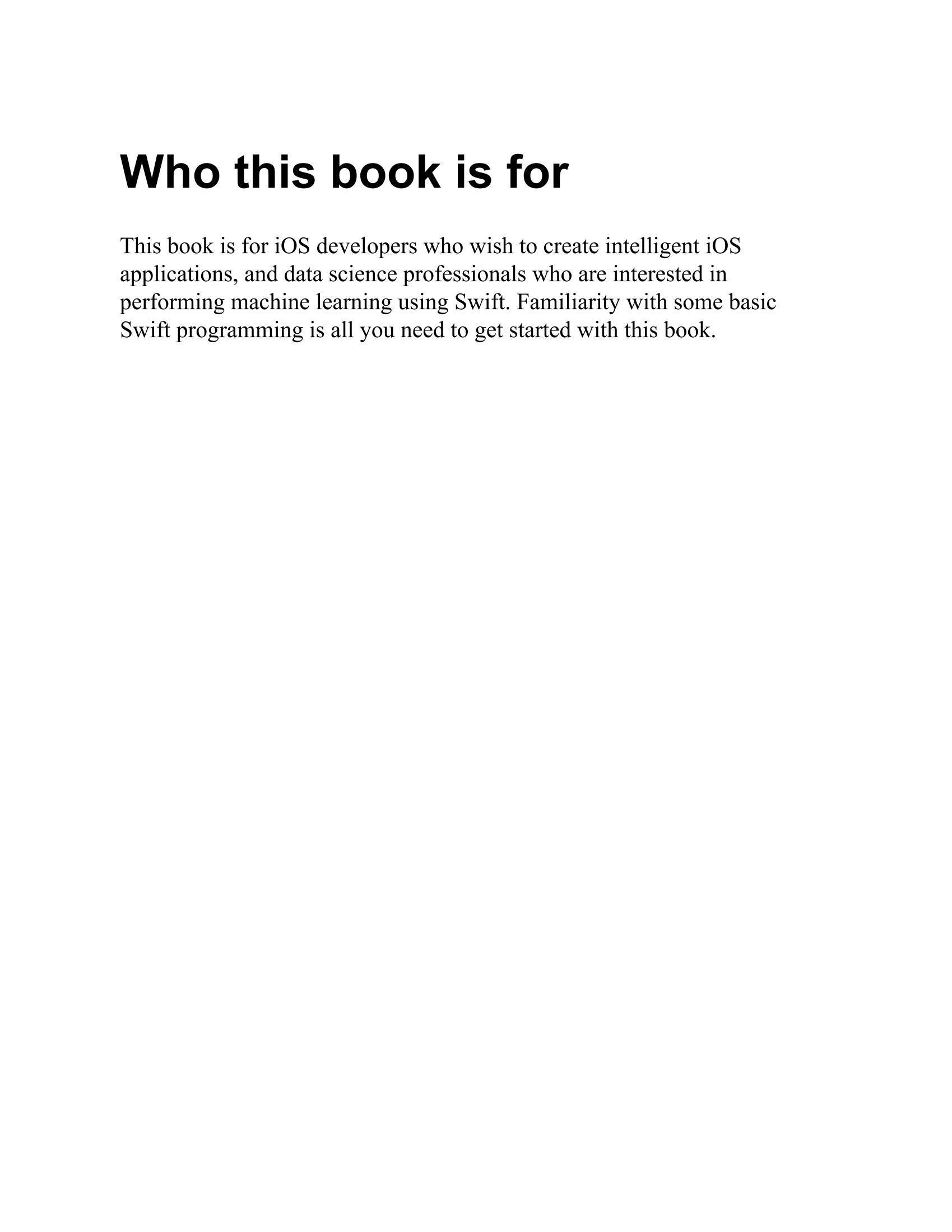 Leverage The Power Of Machine Learning And Swift Programming To Build Intelligent IOS Applications With Ease - photo 14