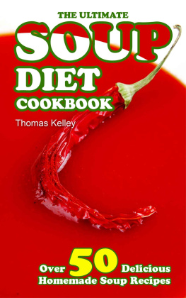 Thomas Kelley The Ultimate Soup Diet Cookbook