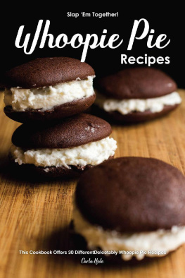 Carla Hale Slap Em Together! - Whoopie Pie Recipes