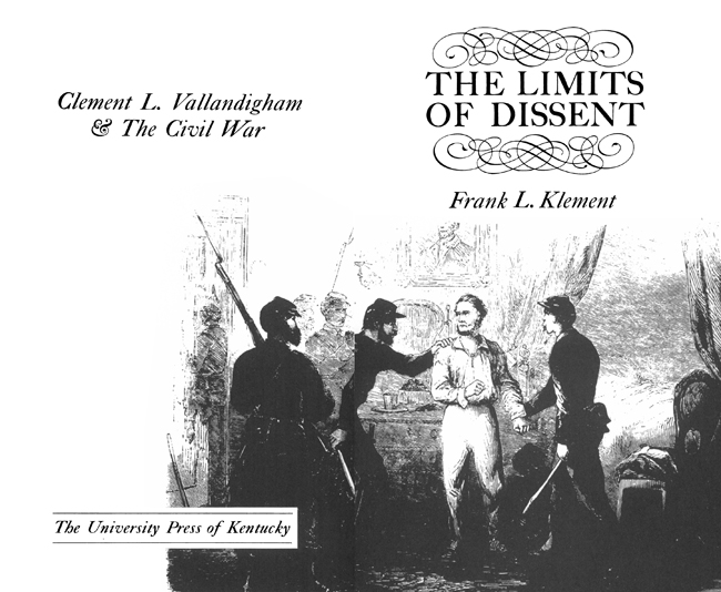 The drawing of Vallandighams arrest used on the title page spread is adapted - photo 2