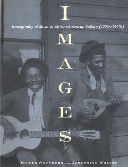 Eileen Southern - Images: Iconography of Music in African-American Culture, 1770s-1920s