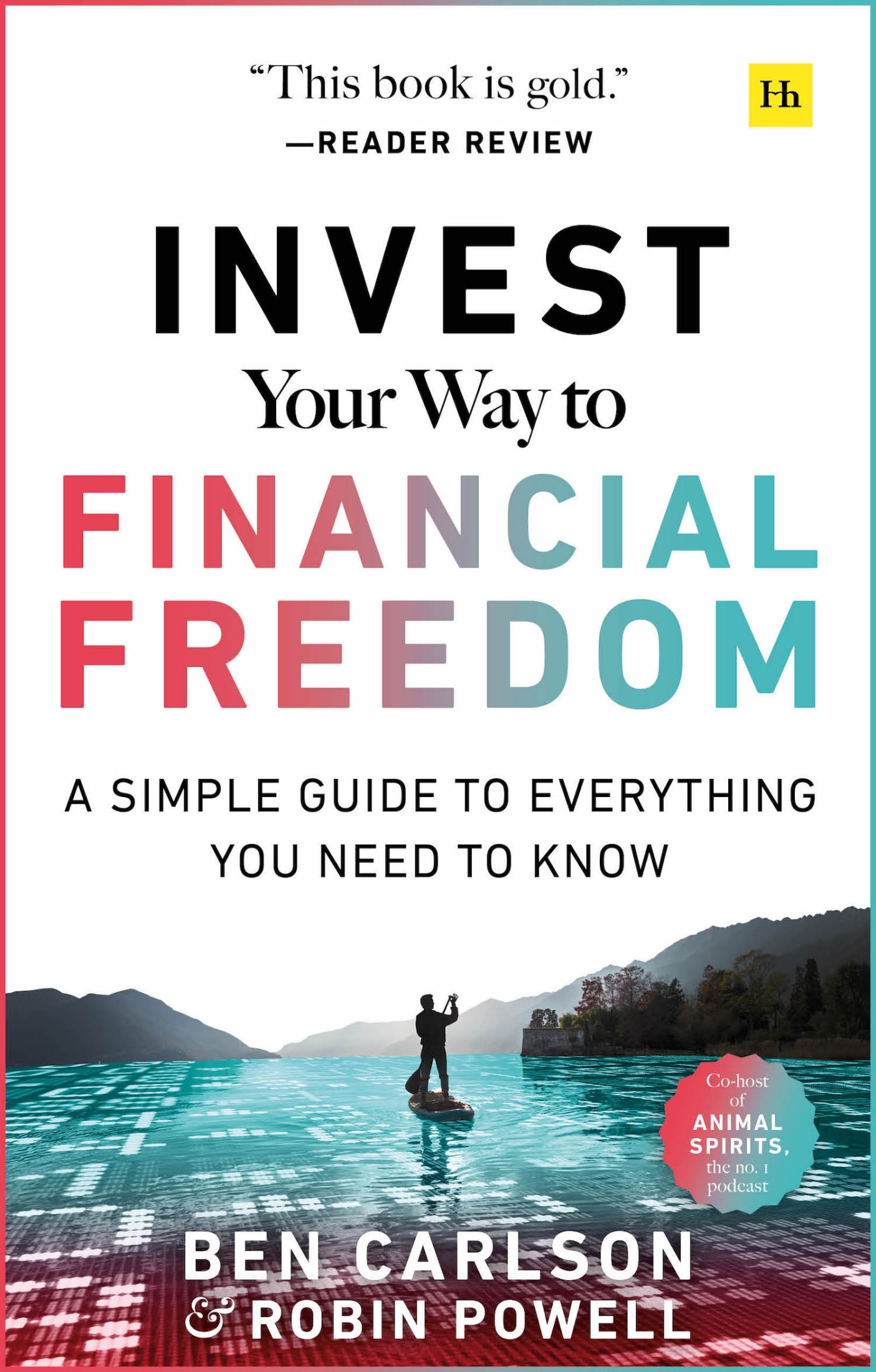 Invest Your Way to Financial Freedom A simple guide to everything you need to - photo 1