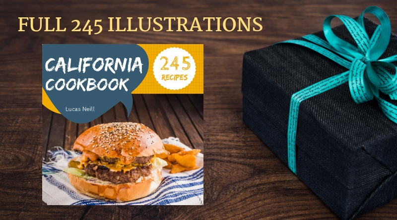 California Cookbook 245 Volume 1 with FULL 245 ILLUSTRATIONS Follow the - photo 5