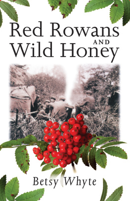 Betsy Whyte - Red Rowans and Wild Honey