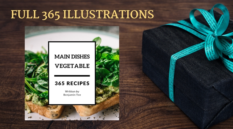 Vegetable Main Dishes 365 Volume 1 with FULL 365 ILLUSTRATIONS Follow the - photo 5