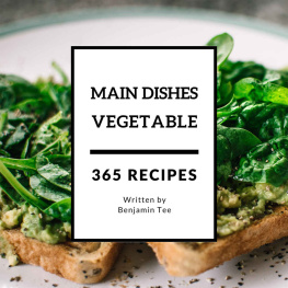 Benjamin Tee Vegetable Main Dishes 365